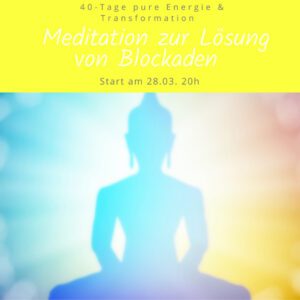 Meditation zum Lösen von Blockaden - Triple Mantra Meditation
