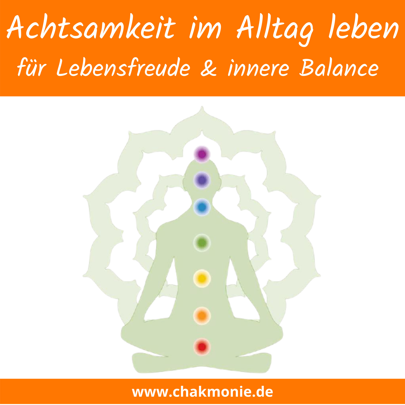 Achtsam leben Chakra Coaching Chakra Beratung